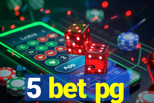 5 bet pg